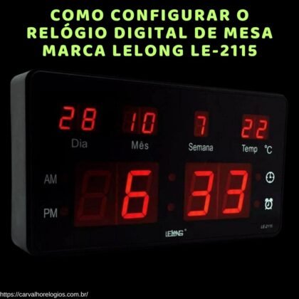 Como configurar o relógio digital de mesa marca Lelong LE-2115 Como configurar o relógio digital de mesa marca Lelong LE-2115