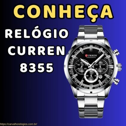 Conheça o relógio Curren 8355 Conheça o relógio Curren 8355