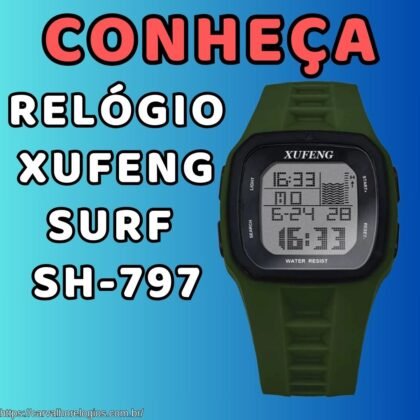 Conheça o relógio Xufeng Surf SH-797 Conheça o relógio Xufeng Surf SH-797